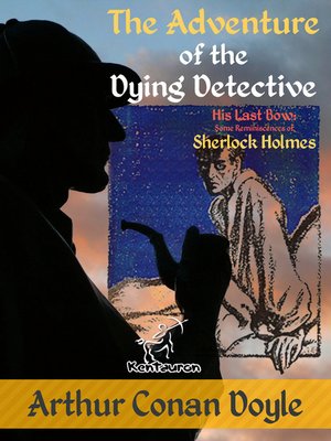 cover image of The Adventure of the Dying Detective (His Last Bow